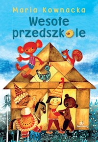 Wesołe przedszkole - Maria Kownacka - ebook + książka