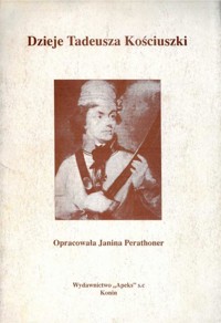 Dzieje Tadeusza Kościuszki - opracowanie Janina Perathoner - ebook
