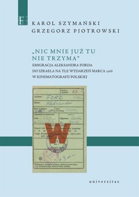 „Nic mnie już tu nie trzyma”. - Piotrowski Grzegorz, Szymański Karol - książka