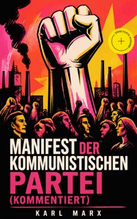 Manifest der Kommunistischen Partei (Kommentiert) - Marx Karl - ebook