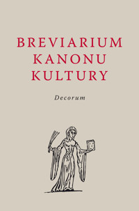 Breviarium Kanonu Kultury. Decorum - Milcarek Paweł - ebook