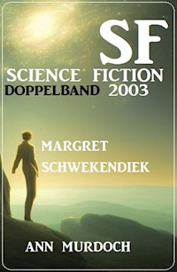 Science Fiction Doppelband 2003 - Schwekendiek Margret - ebook