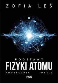 Podstawy fizyki atomu - Zofia Leś - książka