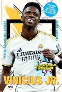 Vinícius Jr. Brazylijski wojownik - Jacek Sarzało, Yvette Żółtowska-Darska - ebook + audiobook + książka