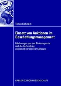 Einsatz von Auktionen im Beschaffungsmanagement - Tilman Eichstädt - ebook