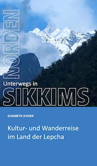 Unterwegs in Sikkims Norden - Elisabeth Jucker - ebook