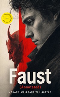 Faust (Annotated) - Johann Wolfgang von Goethe - ebook