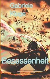 Besessenheit - Gabriele Kluge - ebook