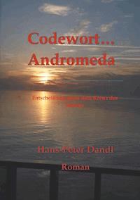 Codewort Andromeda - Hans-Peter Dandl - ebook