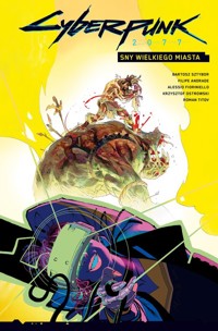 Cyberpunk 2077 Sny wielkiego miasta Tom 4 -  - książka