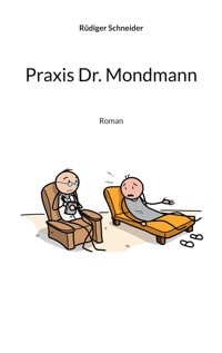 Praxis Dr. Mondmann - Rüdiger Schneider - ebook