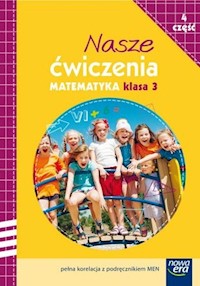 Nasze ćwiczenia Matematyka 3 Część 4 - Bielenica Krystyna, Bura Maria, Kwil Małgorzata - książka