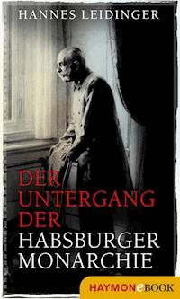 Der Untergang der Habsburgermonarchie - Hannes Leidinger - ebook