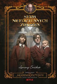 Akademia antypatii. Seria niefortunnych zdarzeń. Tom 5 - Snicket Lemony - książka
