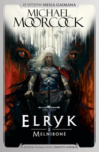 Elryk z Melniboné - Michael Moorcock - ebook + audiobook + książka