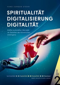 Spiritualität Digitalisierung Digitalität - Hans-Jürgen  Stöhr - ebook
