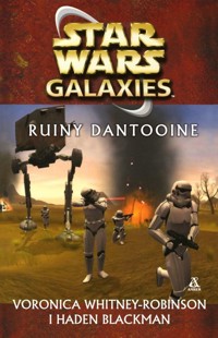 Star Wars Ruiny Dantooine - Whitney-Robinson Veronica, Blackman Haden - książka