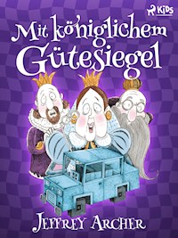 Mit königlichem Gütesiegel - Jeffrey Archer - ebook