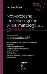 Nowoczesne leczenie ogólne w dermatologii cz. 2. Wybrane zagadnienia - Małgorzata Skibińska, Joanna Narbutt - książka
