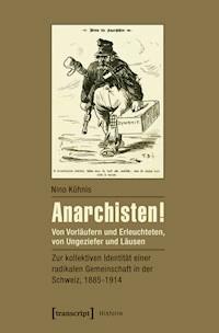 Anarchisten! - Nino Kühnis - ebook