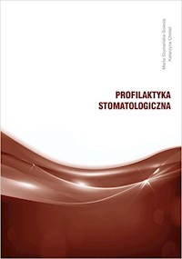 Profilaktyka stomatologiczna - Szymańska-Sowula Marta, Chmiel Kalarzyna - książka