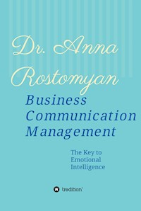 Business Communication Management - Dr. Anna Rostomyan - ebook