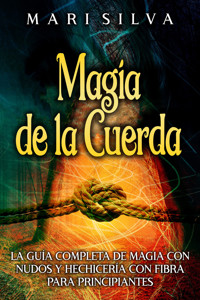 Magia de la cuerda - Mari Silva - ebook