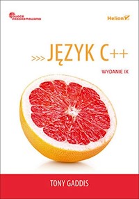 Język C++ Owoce programowania - Tony Gaddis - książka