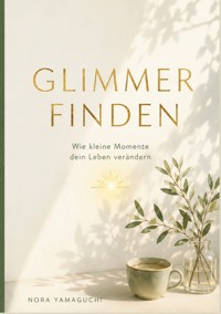 Glimmer finden - Nora Yamaguchi - ebook