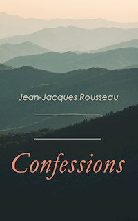 Confessions - Jean-Jacques Rousseau - ebook
