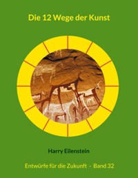 Die 12 Wege der Kunst - Harry Eilenstein - ebook