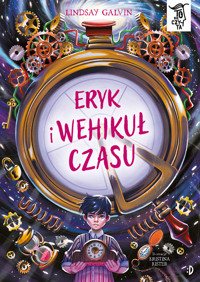 Eryk i wehikuł czasu. To się czyta - Lindsay Galvin - książka