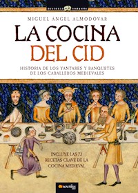 La cocina del Cid - Miguel Ángel Almodóvar - ebook