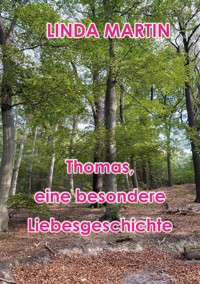 Thomas - eine besondere Liebesgeschichte - Linda Martin - ebook