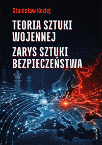 Teoria sztuki wojennej - Stanisław Koziej - ebook