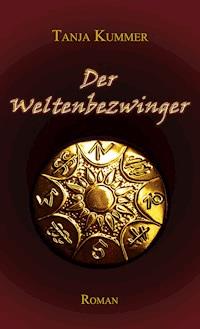 Der Weltenbezwinger - Tanja Kummer - ebook