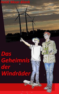 Das Geheimnis der Windräder - Heidi Moor-Blank - ebook
