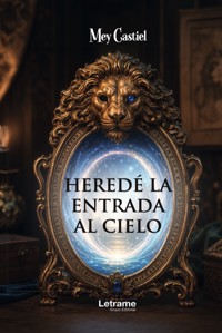 Heredé la entrada al cielo - Mey Castiel - ebook