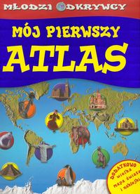 Młodzi odkrywcy Mój pierwszy atlas - Williams Brian - książka