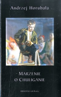 Marzenie o chuliganie - Andrzej Horubała - ebook