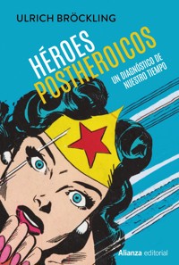 Héroes postheroicos - Ulrich Bröckling - ebook