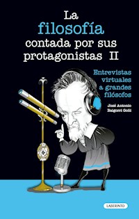 La filosofía contada por sus protagonistas II - José Antonio Baigorri Goñi - ebook