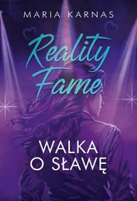 Reality Fame. Walka o sławę - Maria Karnas - ebook + książka