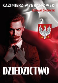 Dziedzictwo - Kazimierz Wybranowski (Roman Dmowski) - ebook