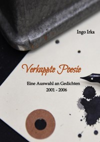 Verkappte Poesie - Ingo Irka - ebook