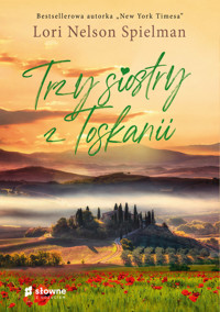 Trzy siostry z Toskanii - Nelson Spielman Lori - ebook