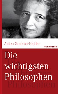 Die wichtigsten Philosophen - Anton Grabner-Haider - ebook