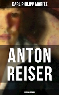 Anton Reiser (Bildungsroman) - Karl Philipp Moritz - ebook