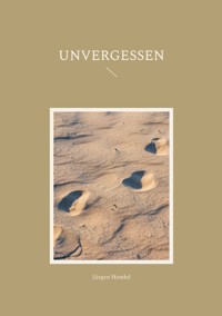 Unvergessen - Jürgen Hembd - ebook