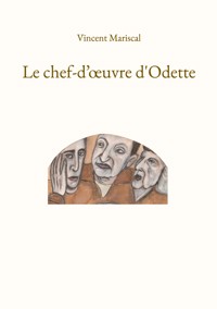 Le chef-d'oeuvre d'Odette - Vincent Mariscal - ebook